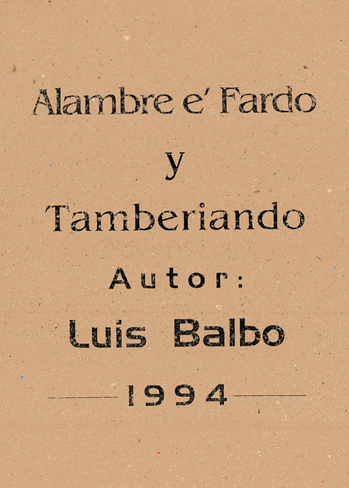 Alambre e’ fardo y Tamberiando